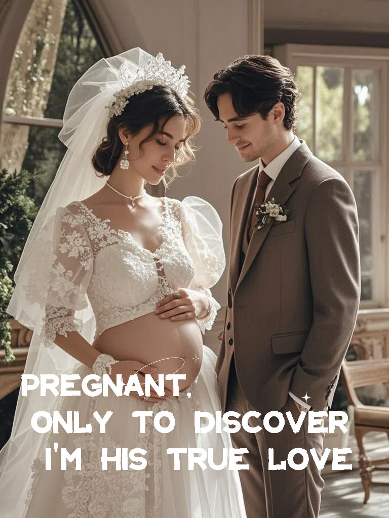 Pregnant,Only To Discover I'm His True Love