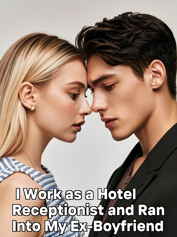 I Work as a Hotel Receptionist and Ran Into My Ex-Boyfriend