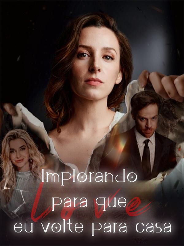 Implorando para que eu volte para casa