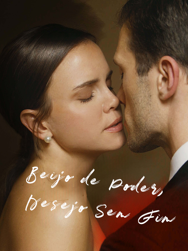 Beijo de Poder,  Desejo Sem Fim