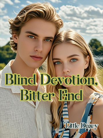 Blind Devotion, Bitter End