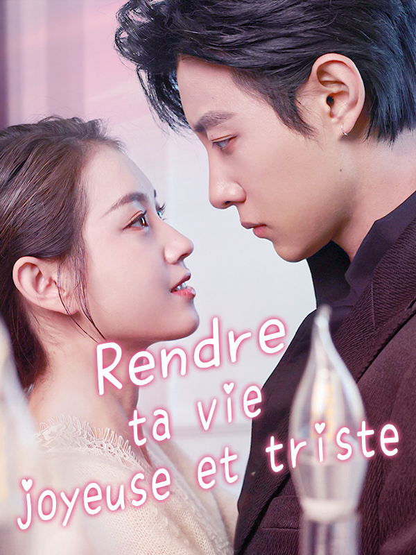 Rendre ta vie joyeuse et triste