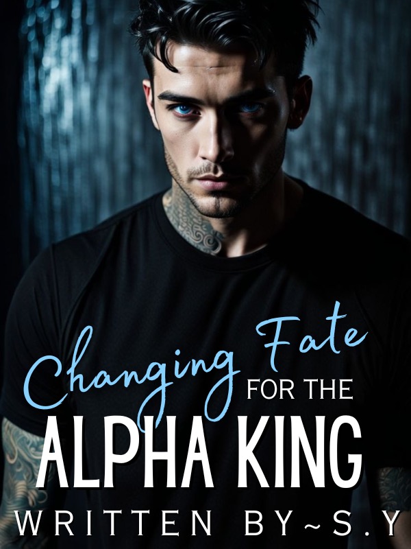 Changing Fate for the Alpha King