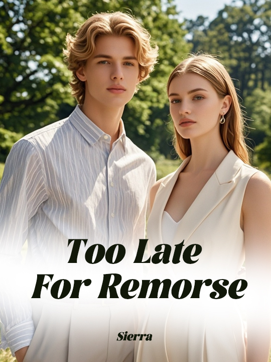 Too Late For Remorse