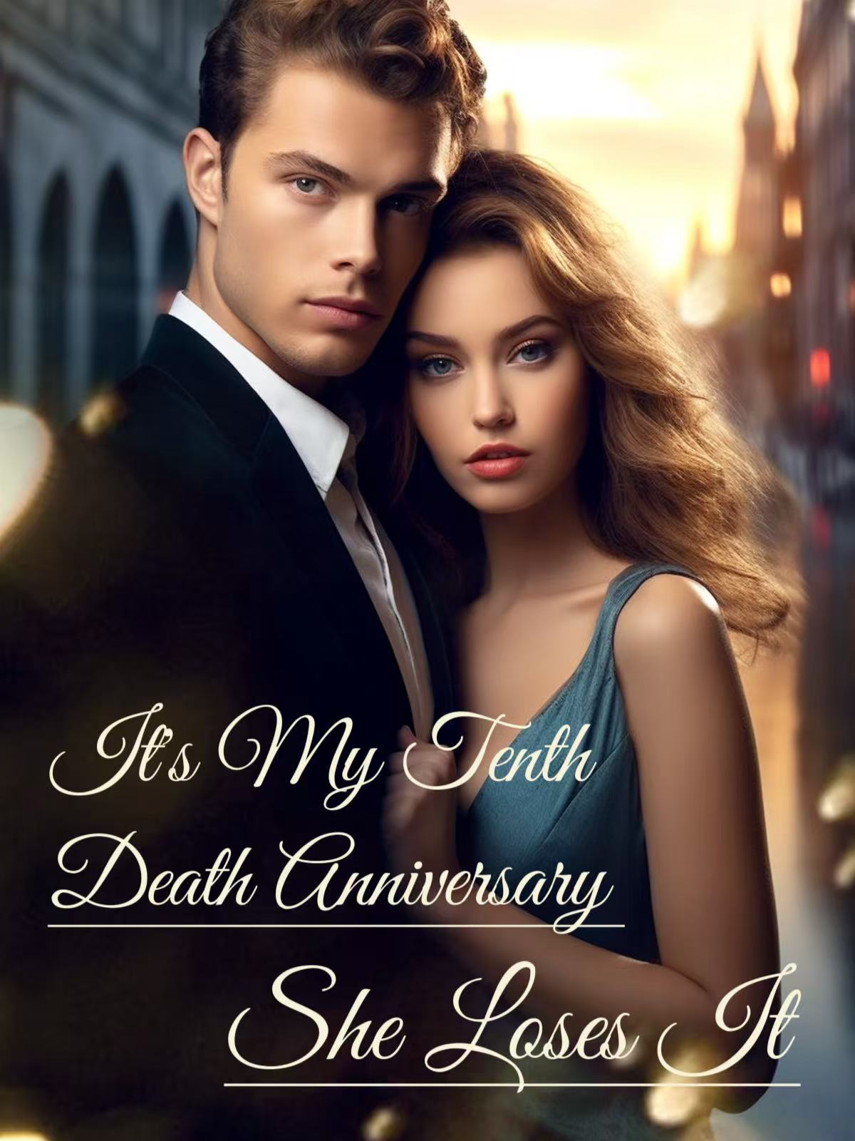 It's My Tenth Death Anniversary: She Loses It
