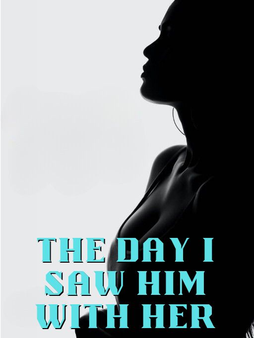 The Day I Saw Him with Her