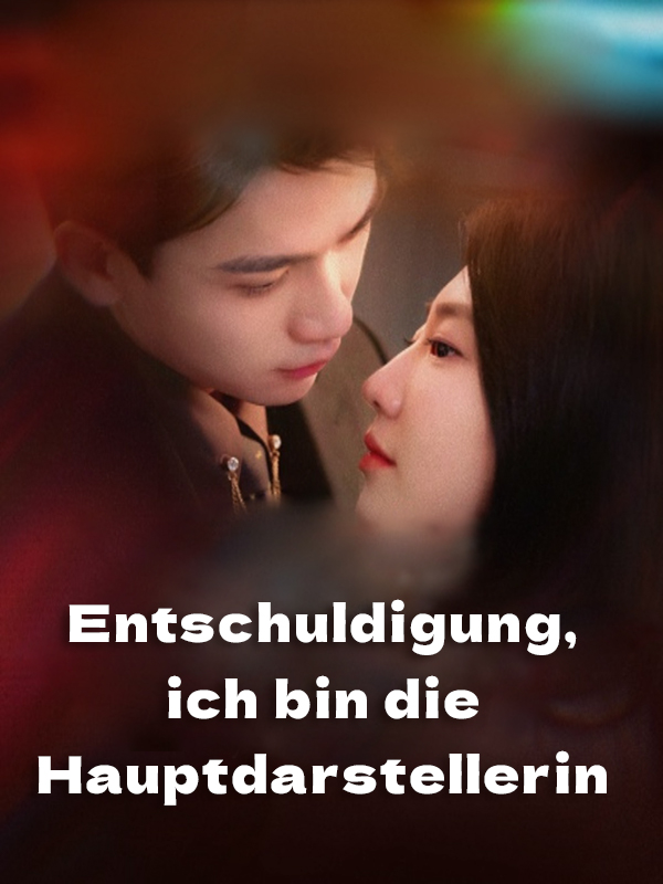 Entschuldigung, ich bin die Hauptdarstellerin