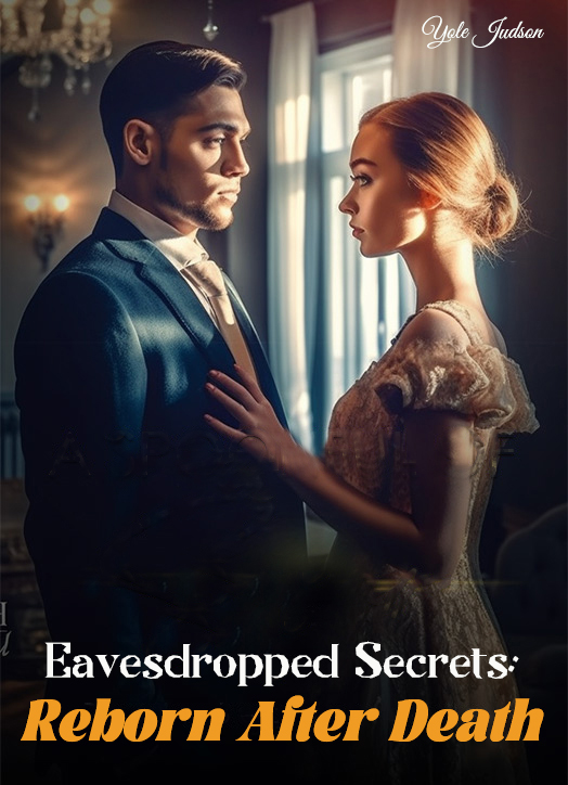 Eavesdropped Secrets: Reborn After Death