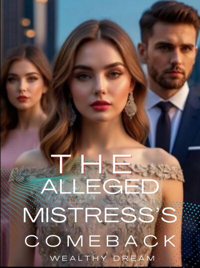 The Alleged Mistress’s Comeback