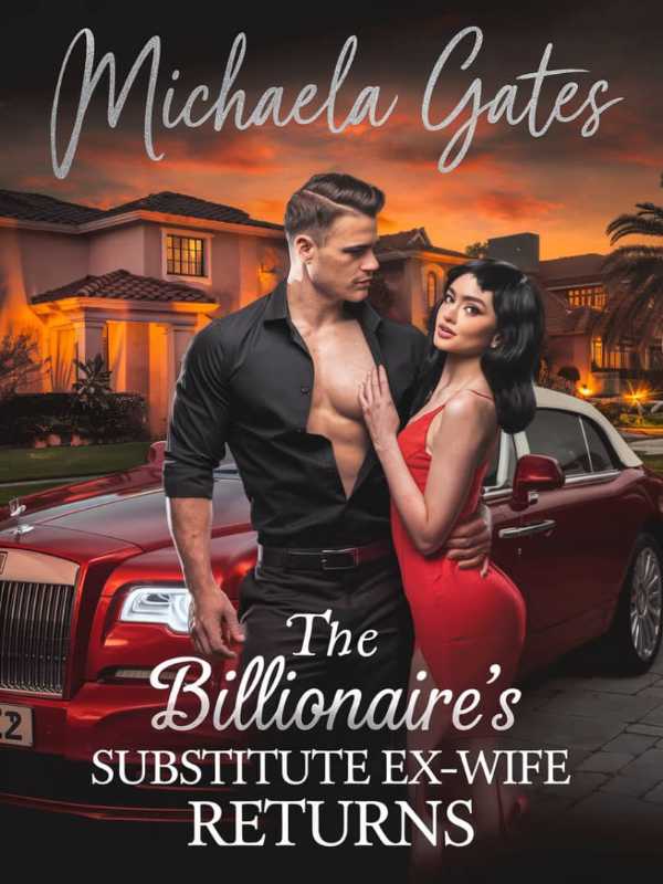 The Billionaire's Substitute Ex-Wife Returns