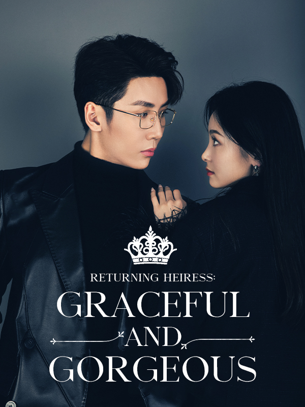 （印尼）Returning Heiress: Graceful and Gorgeous