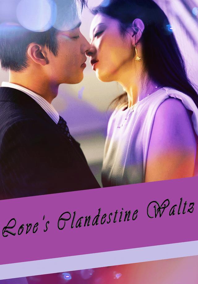 Love’s Clandestine Waltz
