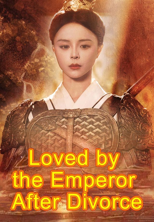 Loved by the Emperor After Divorce