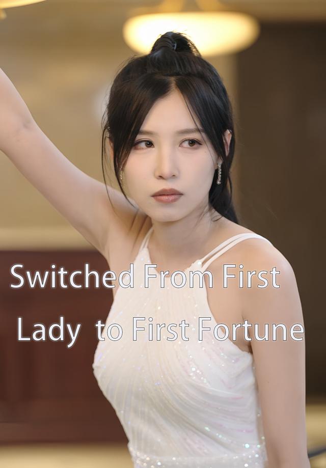 Switched From First Lady to First Fortune
