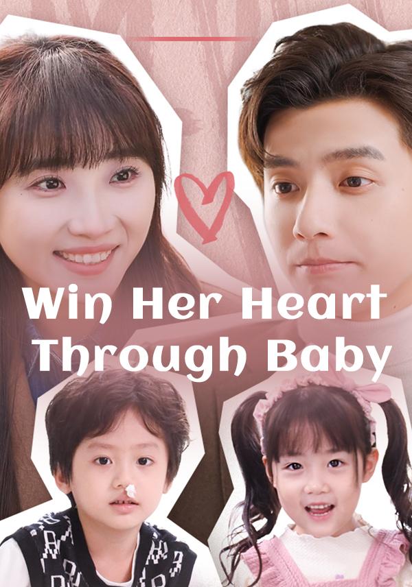 Win Her Heart Through Baby
