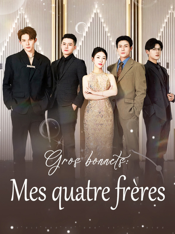 Gros bonnets: Mes quatre frères