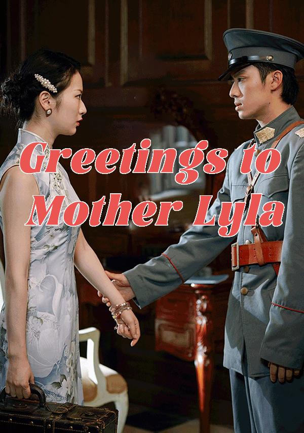 Greetings to Mother Lyla