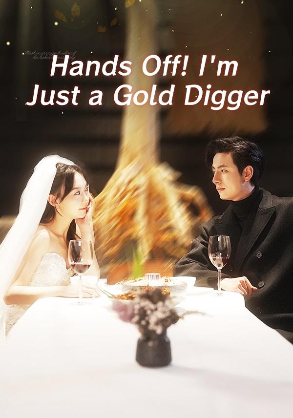 Hands Off Im Just a Gold Digger