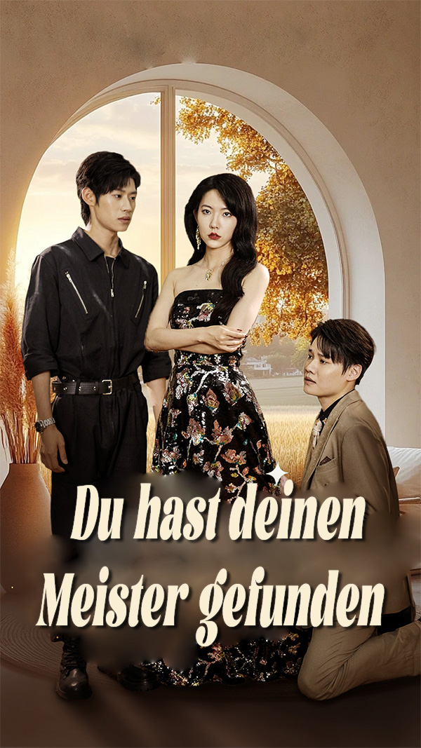 Du hast deinen Meister gefunden