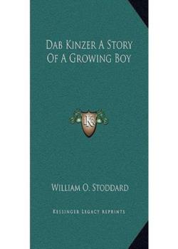 Dab Kinzer A Story of a Growing Boy