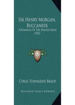 Sir Henry Morgan, Buccaneer