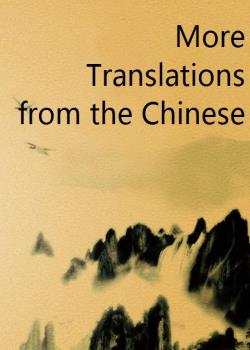 More Translations from the Chinese