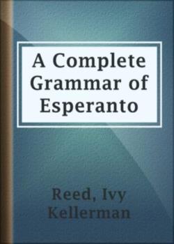 A Complete Grammar of Esperanto