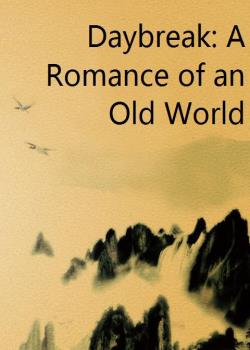 Daybreak: A Romance of an Old World