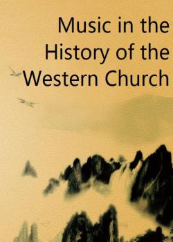 Music in the History of the Western Church