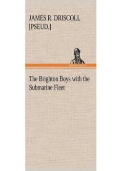 The Brighton Boys with the Submarine Fleet