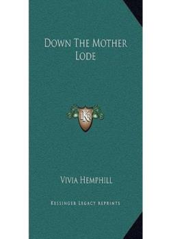 Down the Mother Lode