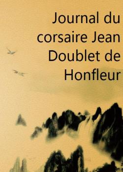 Journal du corsaire Jean Doublet de Honfleur