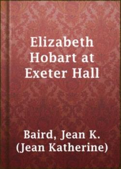 Elizabeth Hobart at Exeter Hall