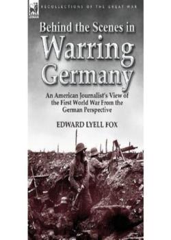 Behind the Scenes in Warring Germany