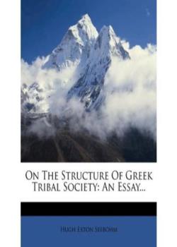 On The Structure of Greek Tribal Society: An Essay