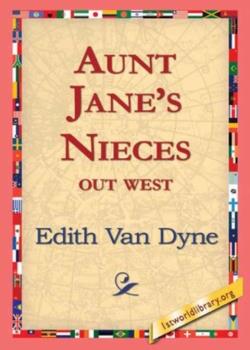 Aunt Jane's Nieces out West