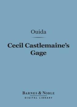 Cecil Castlemaine's Gage, Lady Marabout's Troubles, and Other Stories