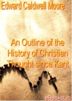 An Outline of the History of Christian Thought Since Kant