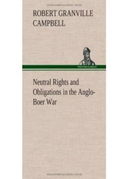 Neutral Rights and Obligations in the Anglo-Boer War
