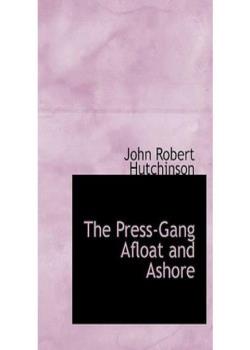 The Press-Gang Afloat and Ashore