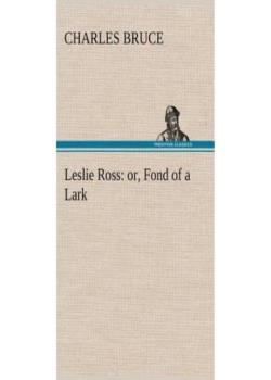 Leslie Ross; or, Fond of a Lark