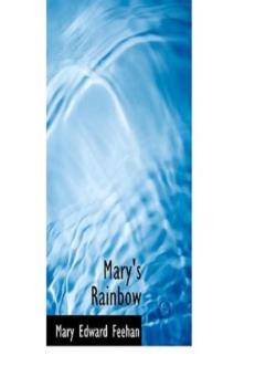 Mary's Rainbow