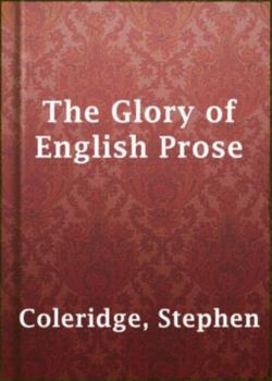 The Glory of English Prose / Letters to My Grandson