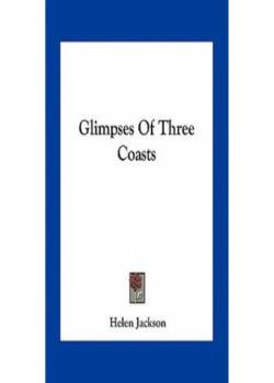 Glimpses of Three Coasts