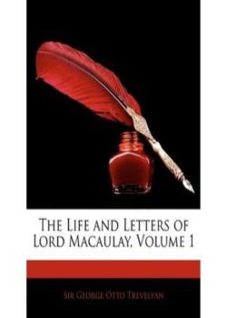 Life and Letters of Lord Macaulay. Volume 1