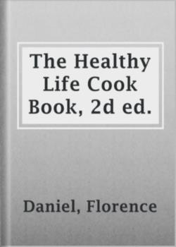 The Healthy Life Cook Book, 2d ed.