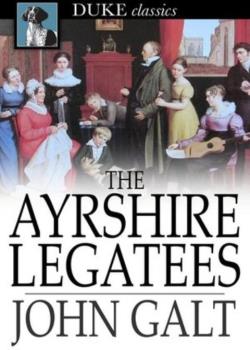 The Ayrshire Legatees; Or, The Pringle Family