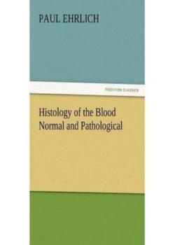 Histology of the Blood, Normal and Pathological