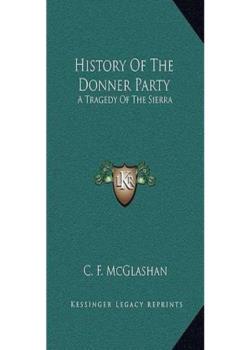 History of the Donner Party: A Tragedy of the Sierra