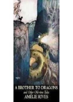 A Brother To Dragons and Other Old-time Tales